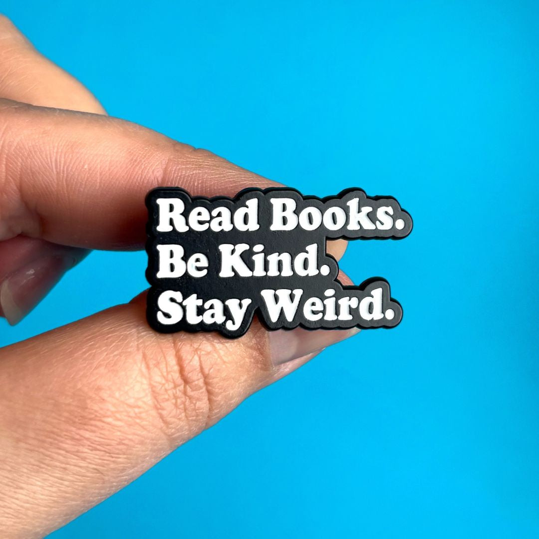 Pin metálico Read Books. Be Kind. Stay Weird.