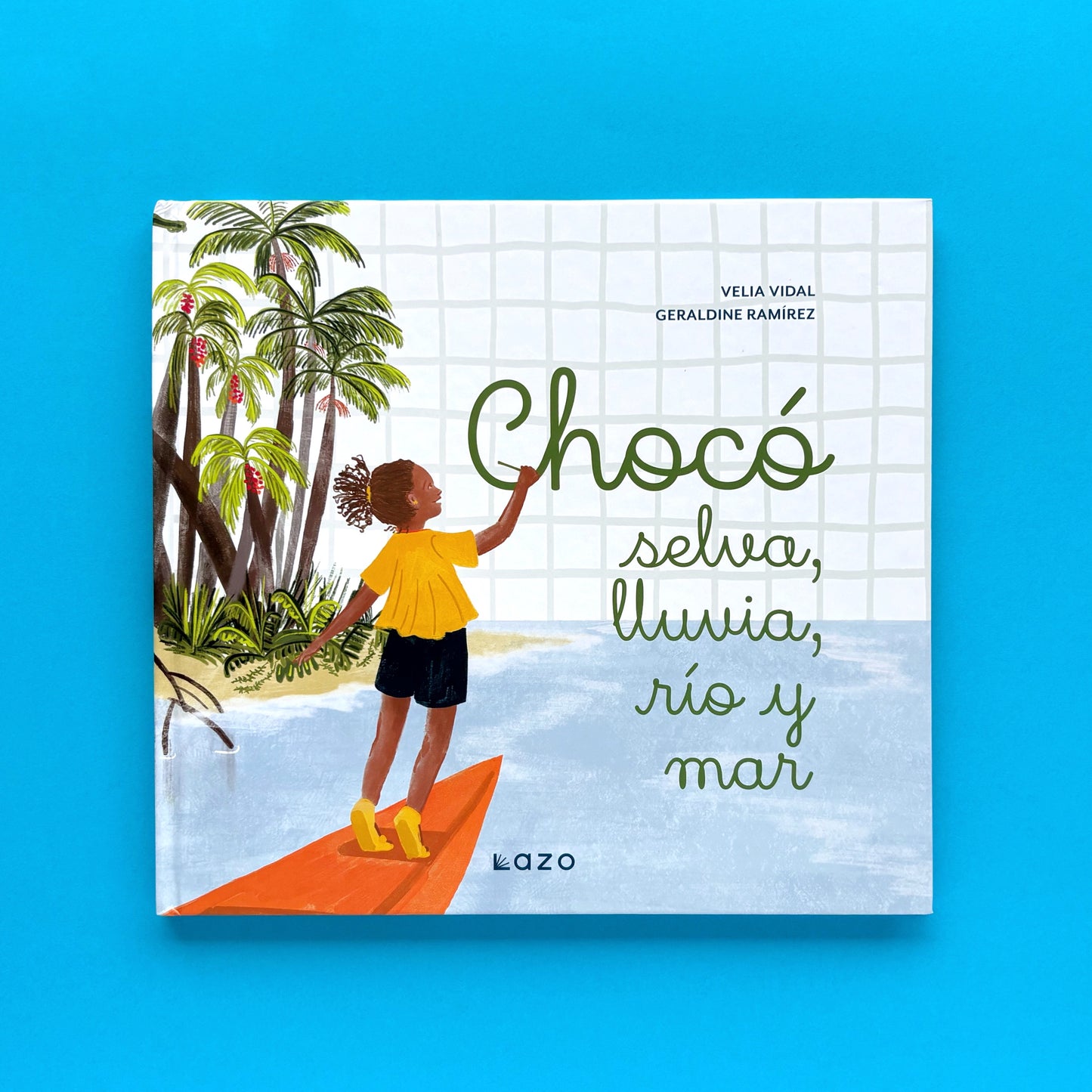 Chocó: Selva, lluvia, río y mar - Libro informativo ilustrado