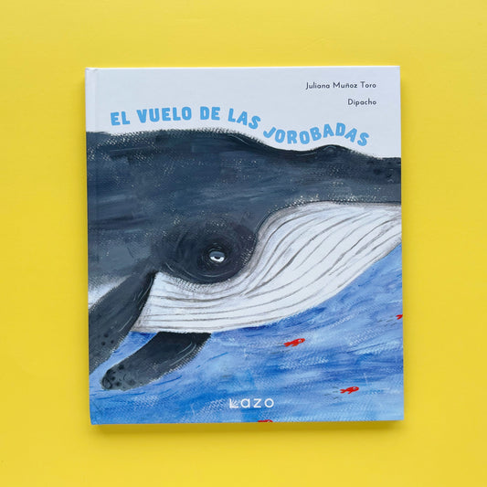 El vuelo de las jorobadas - Libro informativo ilustrado
