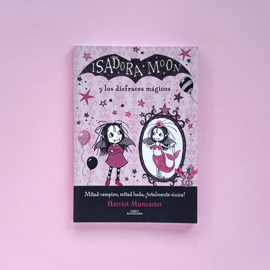 Isadora Moon y los disfraces mágicos (Manualidades #2) – Libro de narrativa infantil