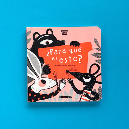 ¿Para qué es esto? - Libro álbum ilustrado en cartoné