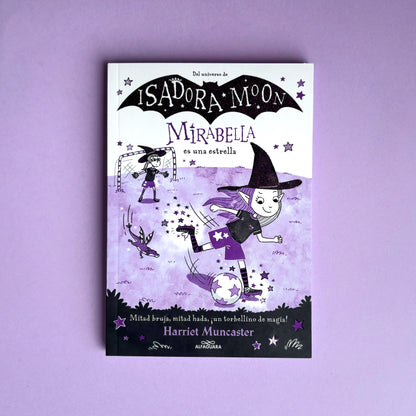 Mirabella es una estrella (Mirabela #8)  – Del universo de Isadora Moon – Libro de narrativa infantil
