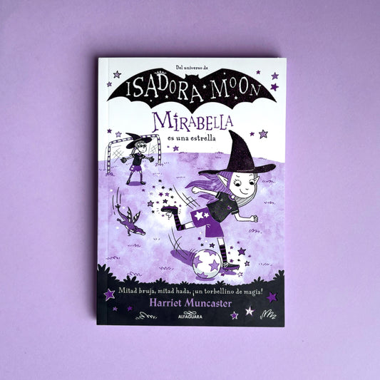 Mirabella es una estrella (Mirabela #8)  – Del universo de Isadora Moon – Libro de narrativa infantil