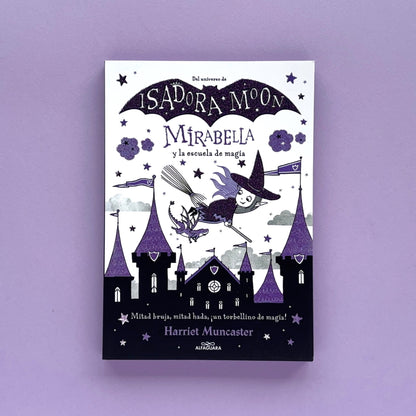 Mirabella y la escuela de magia (Mirabella 2) – Del universo de Isadora Moon – Libro de narrativa infantil