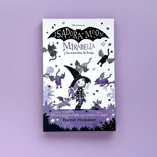 Mirabella y las mascotas de bruja (Mirabella # 5) – Del universo de Isadora Moon – Libro de narrativa infantil
