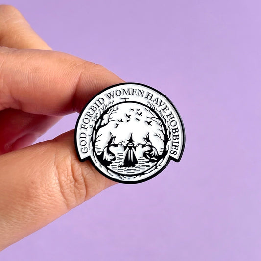 Pin Metálico God Forbid Women Have Hobbies