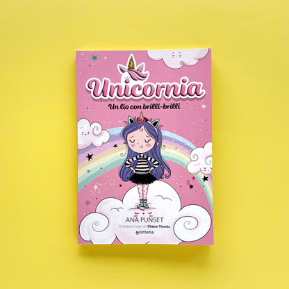 Unicornia 1. Un lio con brilli brilli - Libro de narrativa infantil